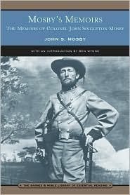 Stock image for Mosby's Memoirs: The memoirs of Colonel John Singleton Mosby for sale by Nealsbooks