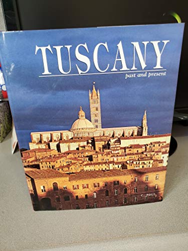 Beispielbild fr Tuscany Past and Present zum Verkauf von Better World Books: West