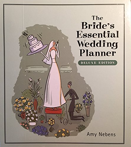 9780760773864: The Brides Essential Wedding Planner by Amy Nebens [2005]