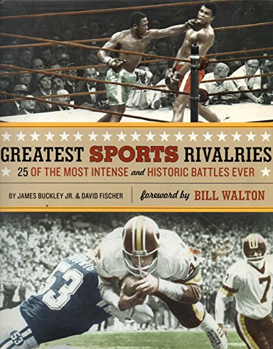 Beispielbild fr Greatest Sports Rivalries: 25 of The Most Intense and Historic Battles Ever zum Verkauf von Better World Books