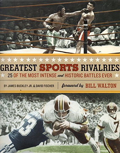 Stock image for Greatest Sports Rivalries: 25 of The Most Intense and Historic Battles Ever for sale by Better World Books