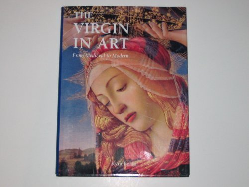 Beispielbild fr The Virgin in Art From Medieval to Modern zum Verkauf von Better World Books