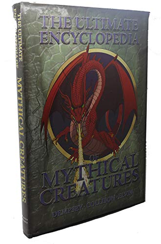 Beispielbild fr The Ultimate Encyclopedia of Mythical Creatures zum Verkauf von Wonder Book