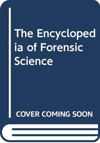Beispielbild fr The Encyclopedia of Forensic Science zum Verkauf von Better World Books