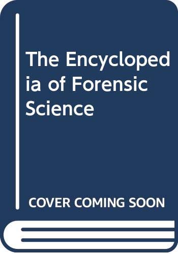 Stock image for The Encyclopedia of Forensic Science for sale by More Than Words