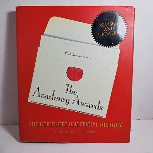 9780760774663: The Academy Awards: The Complete Unofficial History, Revised and Updated Edition