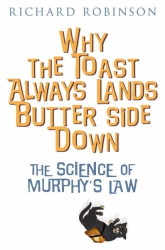 Beispielbild fr Why the Toast Always Lands Butter Side Down: The Scientific Reasons Everything Goes Wrong zum Verkauf von Wonder Book