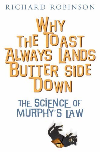 Stock image for Why the Toast Always Lands Butter Side Down: The Scientific Reasons Everything Goes Wrong for sale by SecondSale