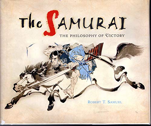 Imagen de archivo de The Samurai: The Philosophy of Victory a la venta por Dunaway Books