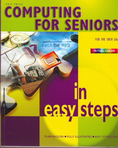 Stock image for Computing For Seniors for the Over 50s in easy steps for sale by HPB-Ruby