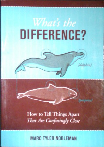 what's the difference? how to tell Things Apart That are Confusingly Close (9780760774939) by Nobleman, Marc Tyler