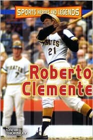 9780760775196: Title: Sports Heroes and Legends Roberto Clemente