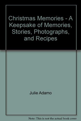 Beispielbild fr Christmas Memories - A Keepsake of Memories, Stories, Photographs, and Recipes zum Verkauf von Hastings of Coral Springs