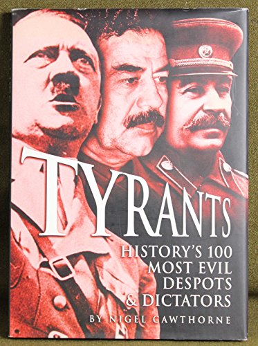 Beispielbild fr Tyrants History's 100 Most Evil Despots & Dictators zum Verkauf von HPB-Emerald