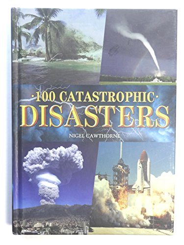 100 Catastrophic Disasters (9780760775783) by Nigel Cawthorne