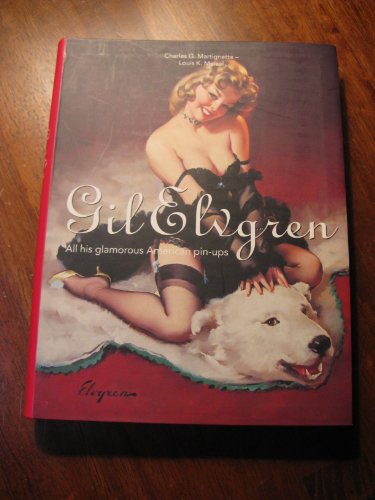 Stock image for Gil Elvgren: All His Glamorous American Pin-Ups for sale by Blindpig Books