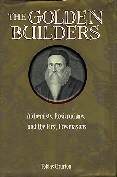 Imagen de archivo de Golden Builders - Alchemists, Rosicrucians, And The First Freemasons a la venta por ThriftBooks-Atlanta