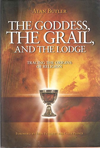 Imagen de archivo de The Goddess, The Grail and The Lodge a la venta por Better World Books