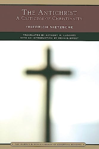 Beispielbild fr The Antichrist (Barnes & Noble Library of Essential Reading): A Criticism of Christianity zum Verkauf von SecondSale