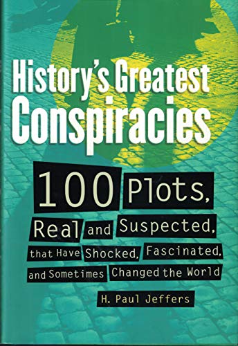 Beispielbild fr History's Greatest Conspiracies zum Verkauf von Wonder Book