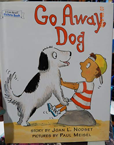 Stock image for Go Away Dog (An I Can Read Book Picture Book Series) for sale by Better World Books