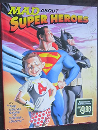 Stock image for Mad About Super Heroes By the Usual Gang of Super-Idiots for sale by Chiefly Books