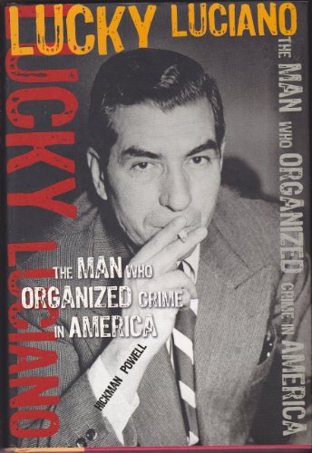 Imagen de archivo de Lucky Luciano (The Man Who Organized Crime in America) (The Man Who Organized Crime in America) a la venta por Goodwill