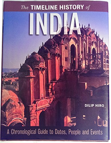 9780760779767: The Timeline History of India [Hardcover] by Hiro, Dilip