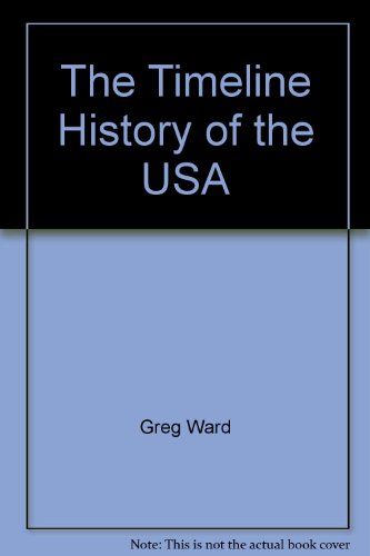 Stock image for The Timeline History of the USA for sale by Better World Books