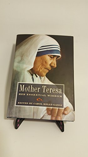 Beispielbild fr Mother Teresa : The Essential Wisdom zum Verkauf von Better World Books