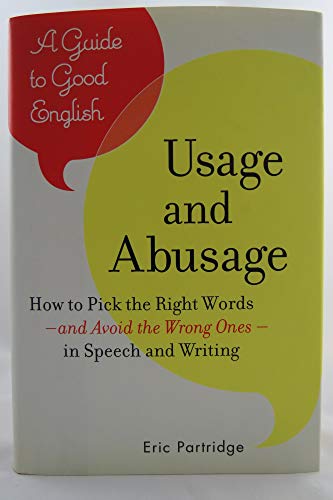 Imagen de archivo de Usage and Abusage: A Guide to Good English a la venta por SecondSale