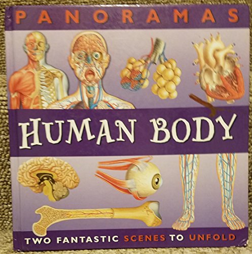 Panoramas Human Body (9780760781555) by Nicholas Harris; Giuliano Fornari; Debra Woodward; Richard Tibbitts; Inklink Firenze; Guiliano Fornari