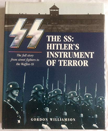 Imagen de archivo de The SS: Hitler's Instrument of Terror a la venta por Better World Books