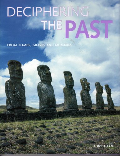 Stock image for Deciphering the Past: From Tombs, Graves and Mummies for sale by HPB-Diamond