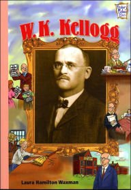 Stock image for William Kellogg, Company Founders (History Makers Bio Series) for sale by Better World Books