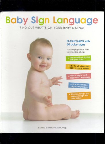 9780760782125: Baby Sign Language: Find Out What's On Your Baby's Mind by Karine Shemel Rosenberg (2006-08-01)