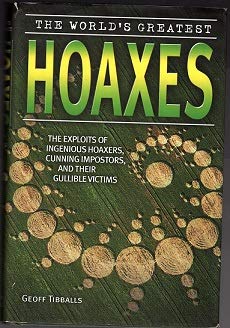 9780760782224: The World's Greatest Hoaxes