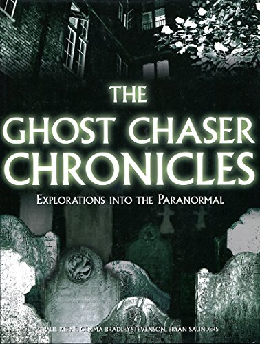 Beispielbild fr The Ghost Chaser Chronicles: Explorations into the Paranormal zum Verkauf von Wonder Book