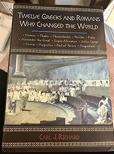 9780760782569: Twelve Greeks and Romans Who Changed the World