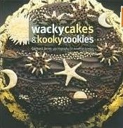 Beispielbild fr Wacky Cakes & Kooky Cookies zum Verkauf von Better World Books: West