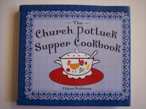 Beispielbild fr The Church Potluck Supper Cookbook zum Verkauf von Wonder Book