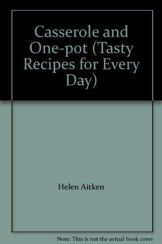 Imagen de archivo de Casserole and One-pot (Tasty Recipes for Every Day) a la venta por Better World Books