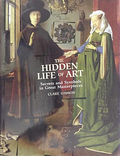 Stock image for Hidden Life of Art: A Key to Figures, Symbols, and Messages for sale by Better World Books