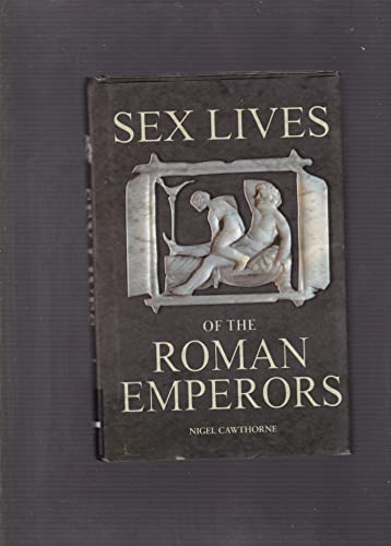 Stock image for Sex Lives of the Roman Emperors for sale by ThriftBooks-Atlanta