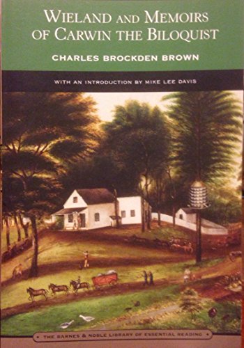 Wieland, and, Memoirs of Carwin the Biloquist - Brown, Charles Brockden