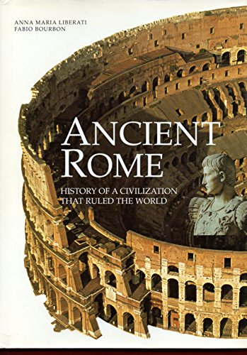 Imagen de archivo de Ancient Rome: History of a Civilization that Ruled the World a la venta por Open Books