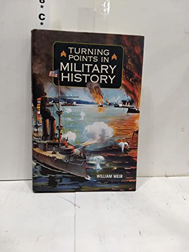 Beispielbild fr Turning Points in Military History zum Verkauf von Wonder Book