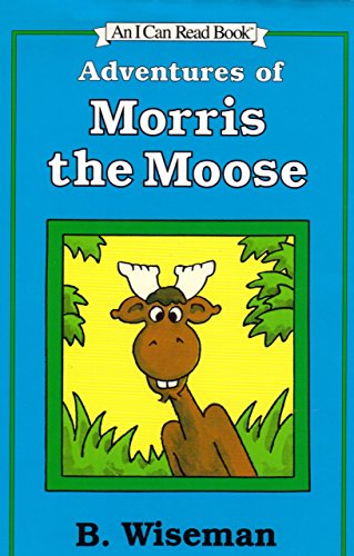 Stock image for Adventures of Morris the Moose (An I Can Read Book for sale by ThriftBooks-Dallas