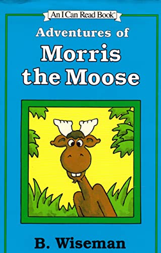 Stock image for Adventures of Morris the Moose (An I Can Read Book) for sale by Better World Books