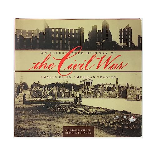 Stock image for Civil War: Illustrated History of Images of an American Tragedy for sale by SecondSale